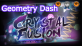 Geometry Dash Crystal Fusion