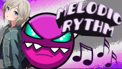 Geometry Dash Melodic Rythm